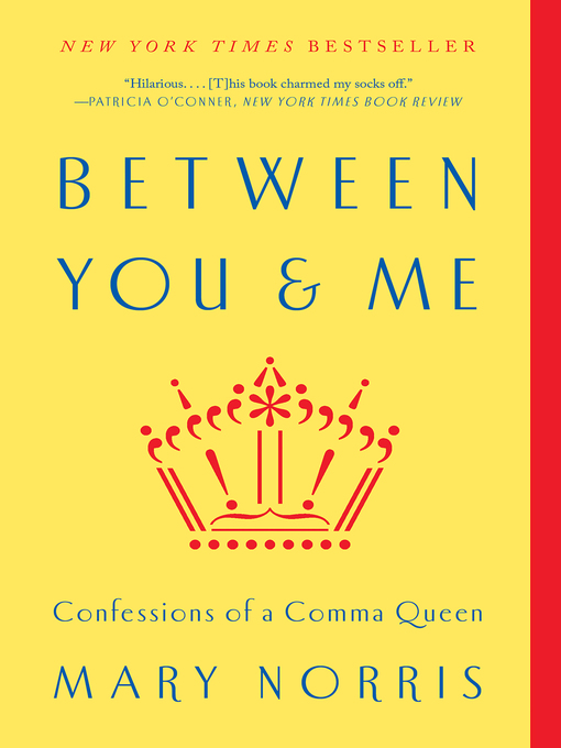 Title details for Between You & Me by Mary Norris - Available